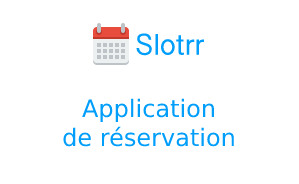Slotrr - outil de réservation